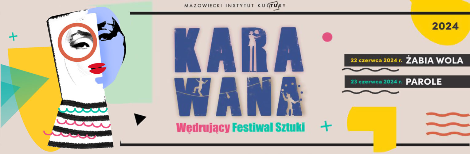 Karawana. Wędrujący Festiwal Sztuki i Animacji