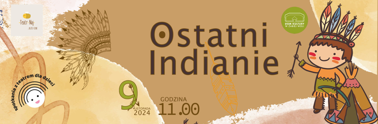 OSTATNI INDIANIE / TEATRZYK